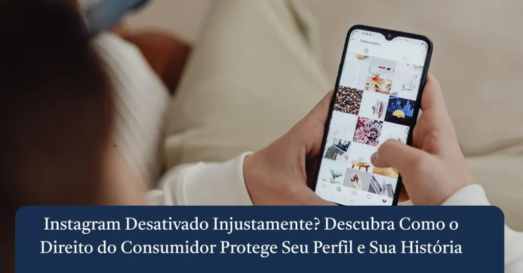 Consumidor preocupado olhando para o celular tentando recuperar conta do Instagram desativada injustamente.