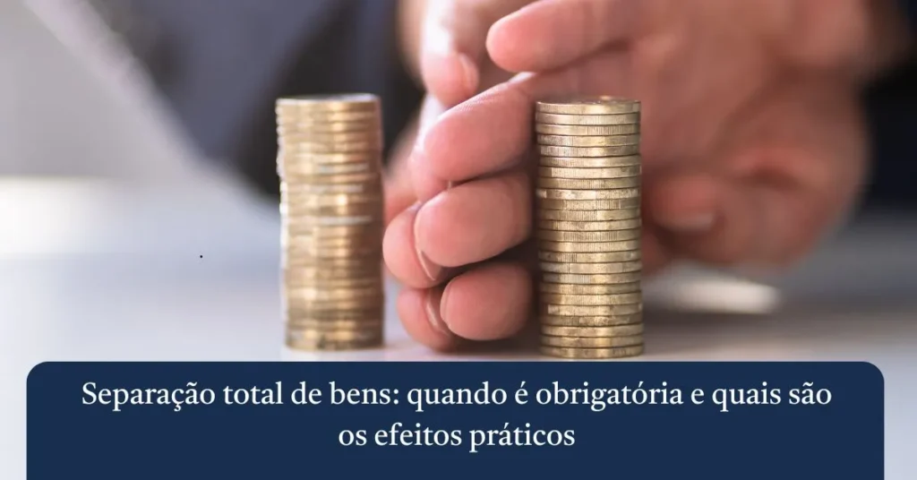 separacao total de bens efeitos praticos